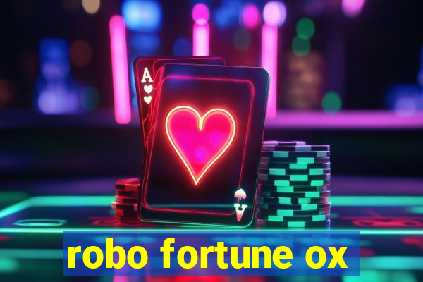 robo fortune ox